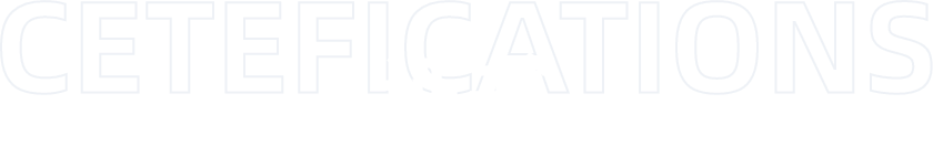 Cetefications